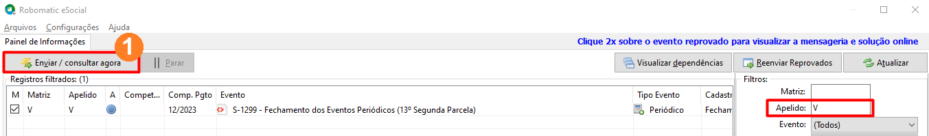 Tela do Robomatic eSocial com uma lista de de eventos a serem enviados. O botão Enviar/consultar agora localiza-se no canto superior esquerdo.