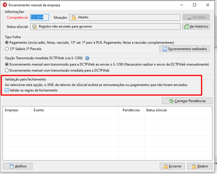 Tela de encerramento mensal da empresa. Na parte medial da tela estão os identificadores Tipo folha, Opção transmissão imediata DCTF Web e Validação para fechamento. No canto inferior direito há o botão Encerrar.