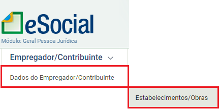 Menu lateral do eSocial destacando as opções "Dados do Empregador/Contribuinte" e "Estabelecimentos/Obras" em quadros vermelhos.