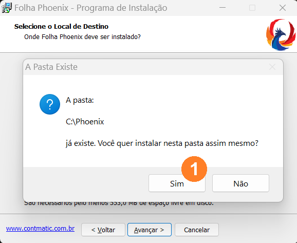 Exibe a mensagem A pasta C:\Phoenix já existe. Você quer instalar nesta pasta assim mesmo? Há dois botões na ordem Sim e Não.