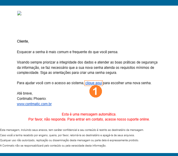 E-mail enviado para a caixa de entrada do usuário. No corpo do e-mail, há uma opção de Clique aqui.