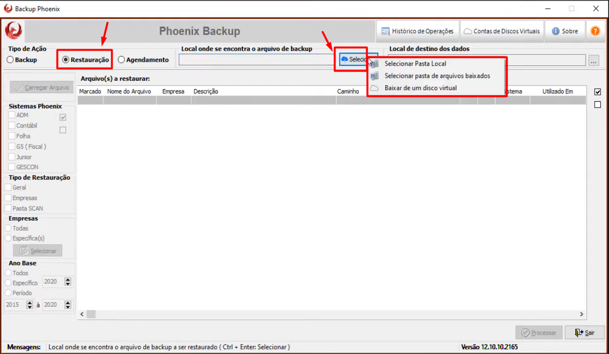 Tela inicial do sistema Backup destacando a opção Restauração e o Local onde se encontra o arquivo de backup.