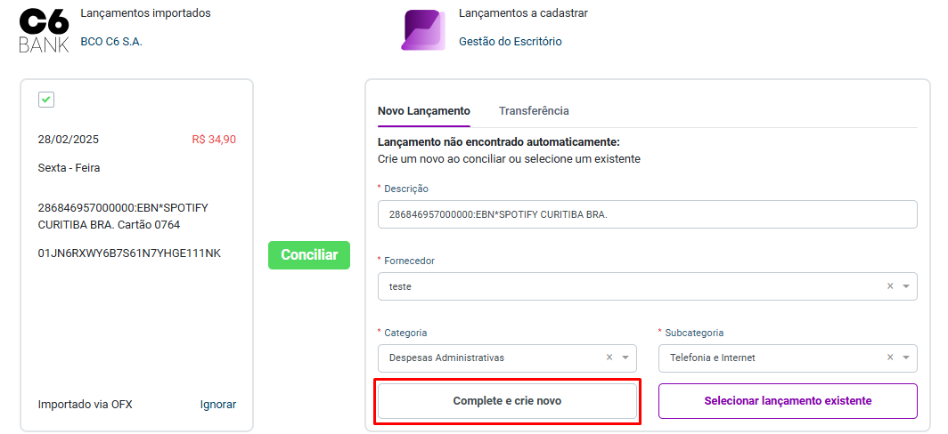 Aba Conciliação pendentes do sistema Gestão do Escritório. Exibe um lançamento importado referente ao C6 Bank e permite conciliar ou desvincular o lançamento destacando o botão Complete e crie novo.