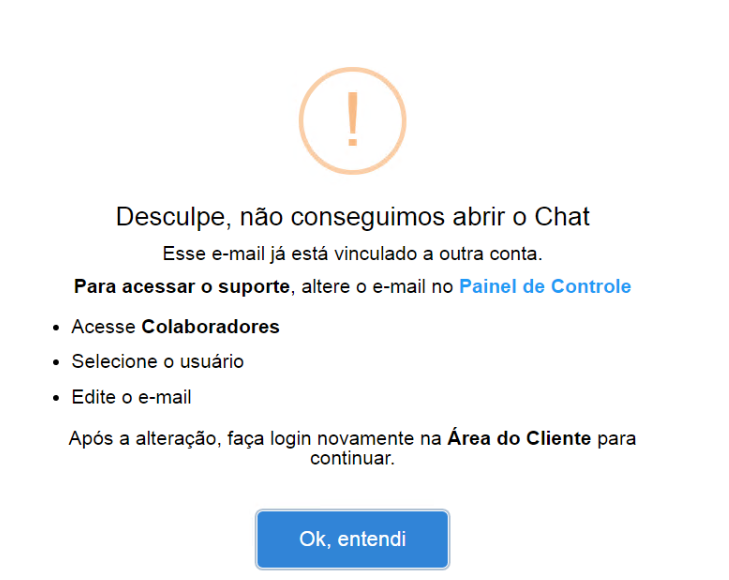 Tela de erro ao abrir o chat informa que o e-mail está vinculado a outra conta e instrui a alterar o e-mail no Painel de controle.