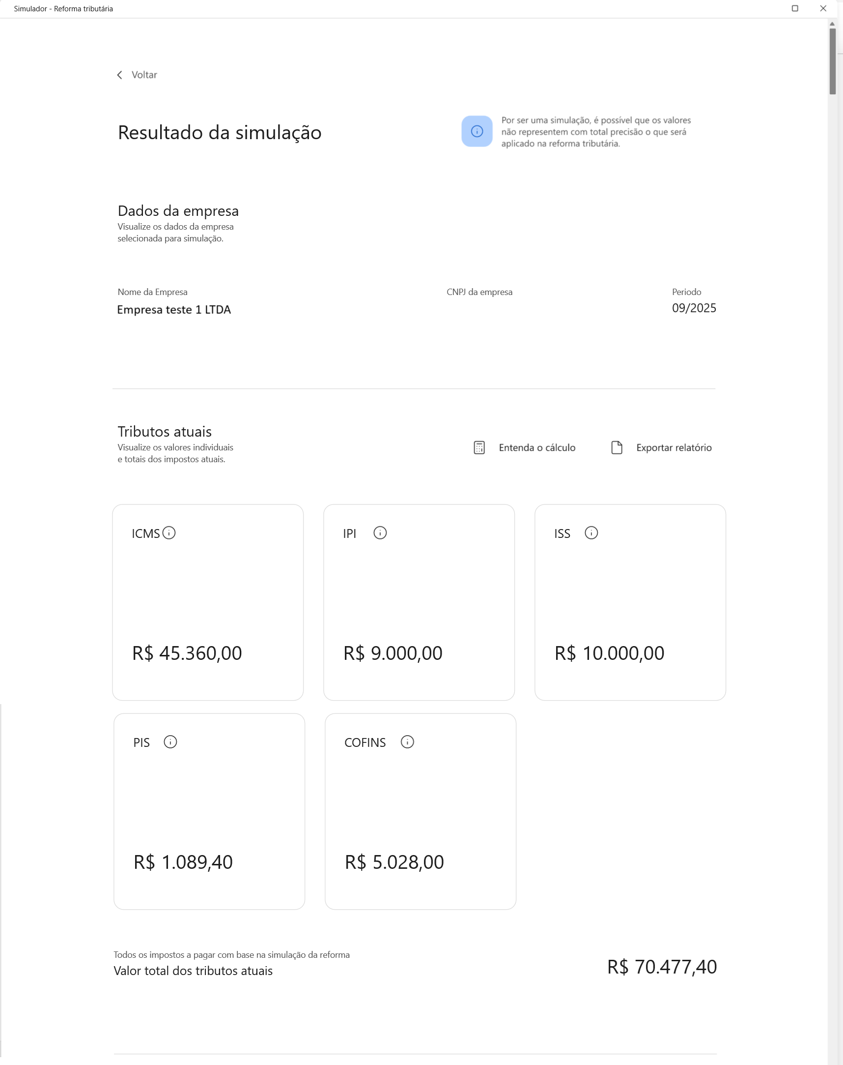 Tela 'Resultado da simulação', 'Tributos atuais'. Valores de ICMS, IPI, ISS, PIS e COFINS com total de R$ 70.477,40.