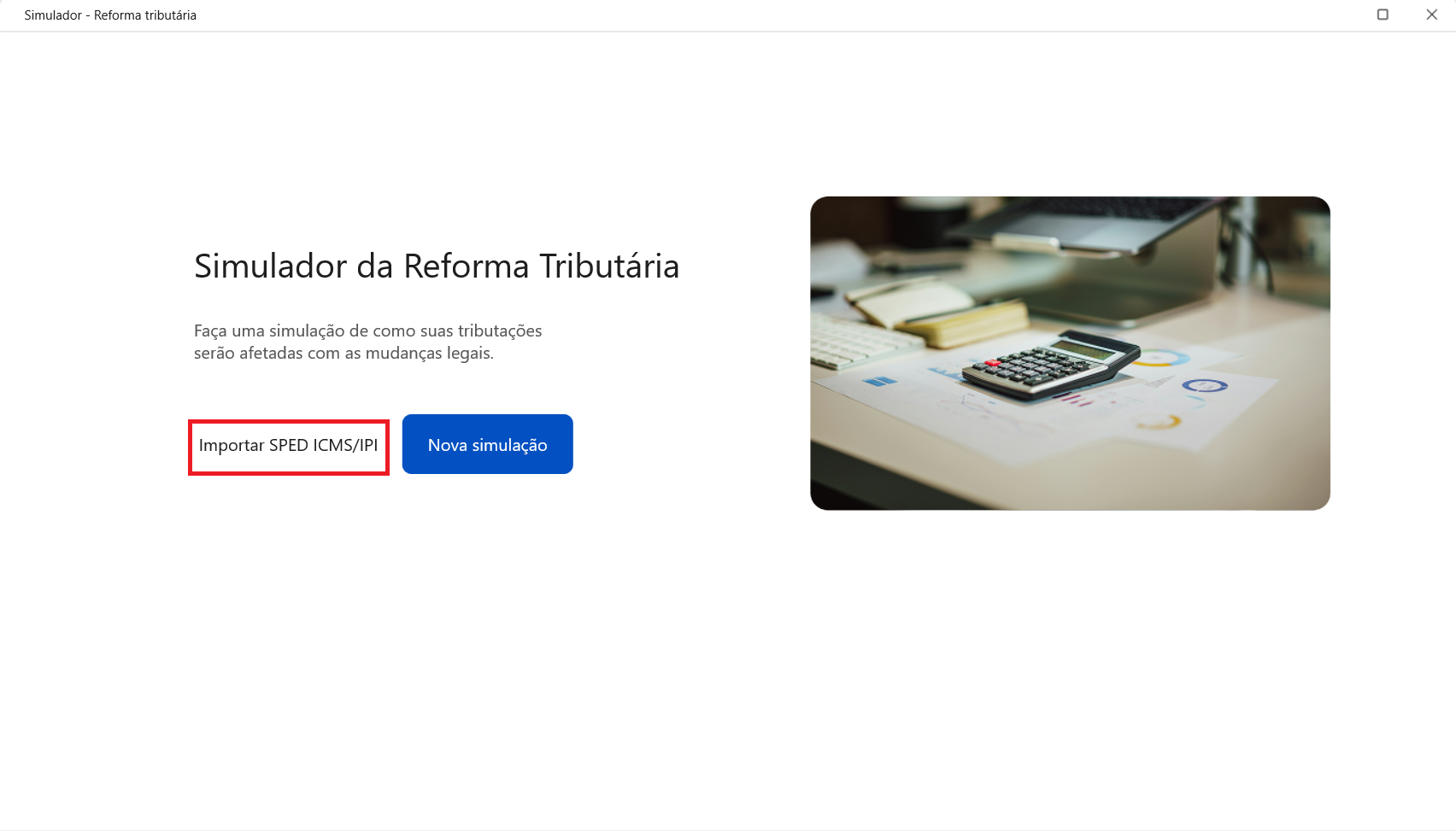 Tela inicial do Simulador da reforma tributária. O botão 'Importar SPED (ICMS/IPI)' está destacado, indicando a ação de iniciar a simulação.