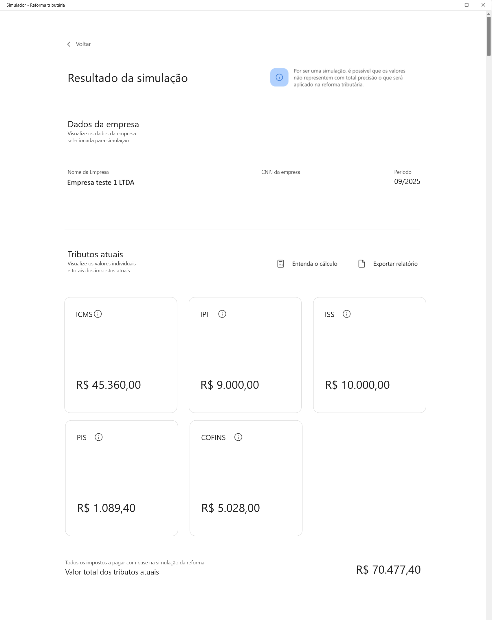Tela 'Resultado da simulação', 'Tributos atuais'. Valores de ICMS, IPI, ISS, PIS e COFINS com total de R$ 70.477,40.