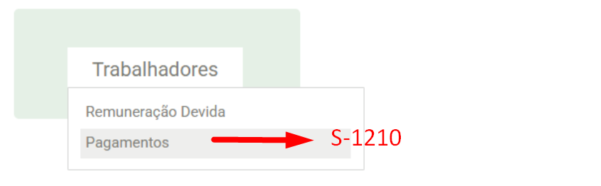 Destaque para o evento S-1210 acessado pela opção pagamentos no menu trabalhadores.