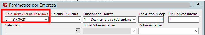Tela de Parâmetros por Empresa. Destaque em vermelho no campo "Cálc. Adm./Férias/Rescisões" alterado para a opção "2 - 31/30/28".