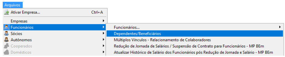 Menu do sistema exibindo o caminho Arquivos, submenu Funcionários e a opção Dependentes/beneficiários destacada.