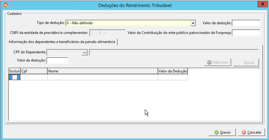Janela de cadastro de Deduções do Rendimento Tributável com campos para selecionar tipo, inserir valor, dados de previdência e dependentes.