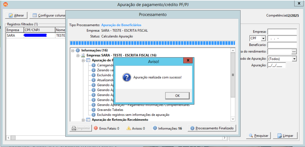 Janela de status do processamento sobreposta por um aviso central com o ícone de interrogação e a mensagem: Apuração realizada com sucesso!