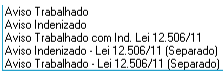 Menu de seleção para tipos de Aviso Prévio, incluindo opções Trabalhado, Indenizado e variações conforme a Lei 12.506/11.
