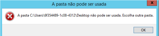 Mensagem de erro detalhando que o diretório específico do Desktop (Área de Trabalho) não pode ser utilizado.