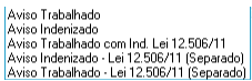 Menu de seleção para tipos de Aviso Prévio, incluindo opções Trabalhado, Indenizado e variações conforme a Lei 12.506/11.