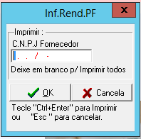 Janela Inf.Rend.PF com campo para CNPJ do fornecedor e instrução para deixar em branco para imprimir todos.