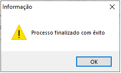Mensagem de alerta do sistema com um ícone de exclamação amarelo informando: "Processo finalizado com êxito".