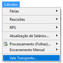 Menu "Cálculos" de um software contábil com a opção "Vale Transporte..." selecionada em azul.