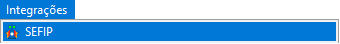 Menu superior destacando a aba "Integrações" com o botão "SEFIP" selecionado em azul.