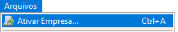 Menu "Arquivos" do sistema com a opção "Ativar Empresa..." selecionada, indicando o atalho de teclado Ctrl+A.