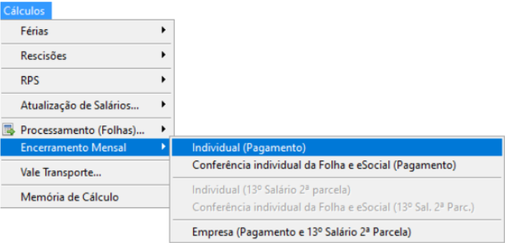 Menu Cálculos selecionando a opção Encerramento Mensal e depois Individual (Pagamento).