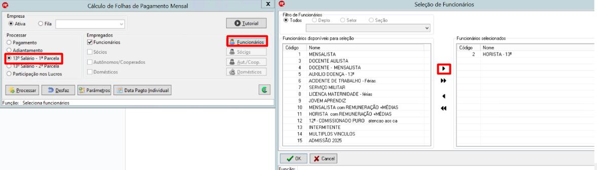 Tela de cálculo de folha de pagamento configurada para processar a 1ª Parcela do 13º Salário do funcionário "HORISTA - 13º".