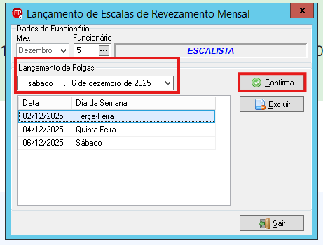 Tela Lançamento de escalas de revezamento mensal com destaque para a data da folga selecionada e o botão 'Confirma'.