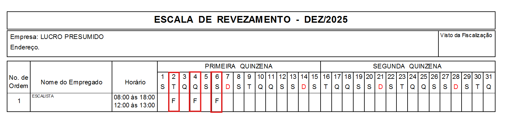 Relatório de Escala de revezamento destacando os dias 2, 4 e 6 preenchidos com a letra 'F', referente às folgas.