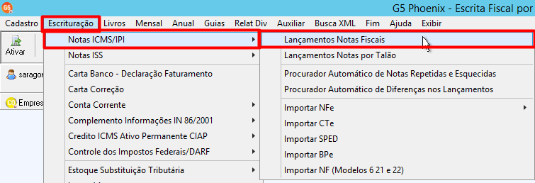 Menu Escrituração > Notas ICMS/IPI > Lançamentos Notas Fiscais no sistema G5.