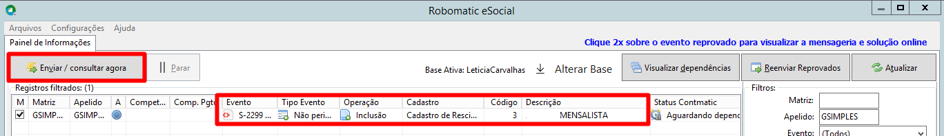 Painel do Robomatic eSocial mostrando o evento S-2299 aguardando envio. Botão "Enviar / consultar agora" em destaque.