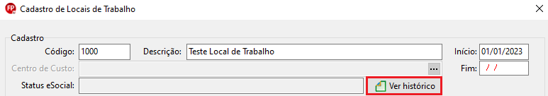 Cadastro de Locais de Trabalho exibindo o código 1000 e a data de início em 01/01/2023, com foco no botão "Ver histórico".