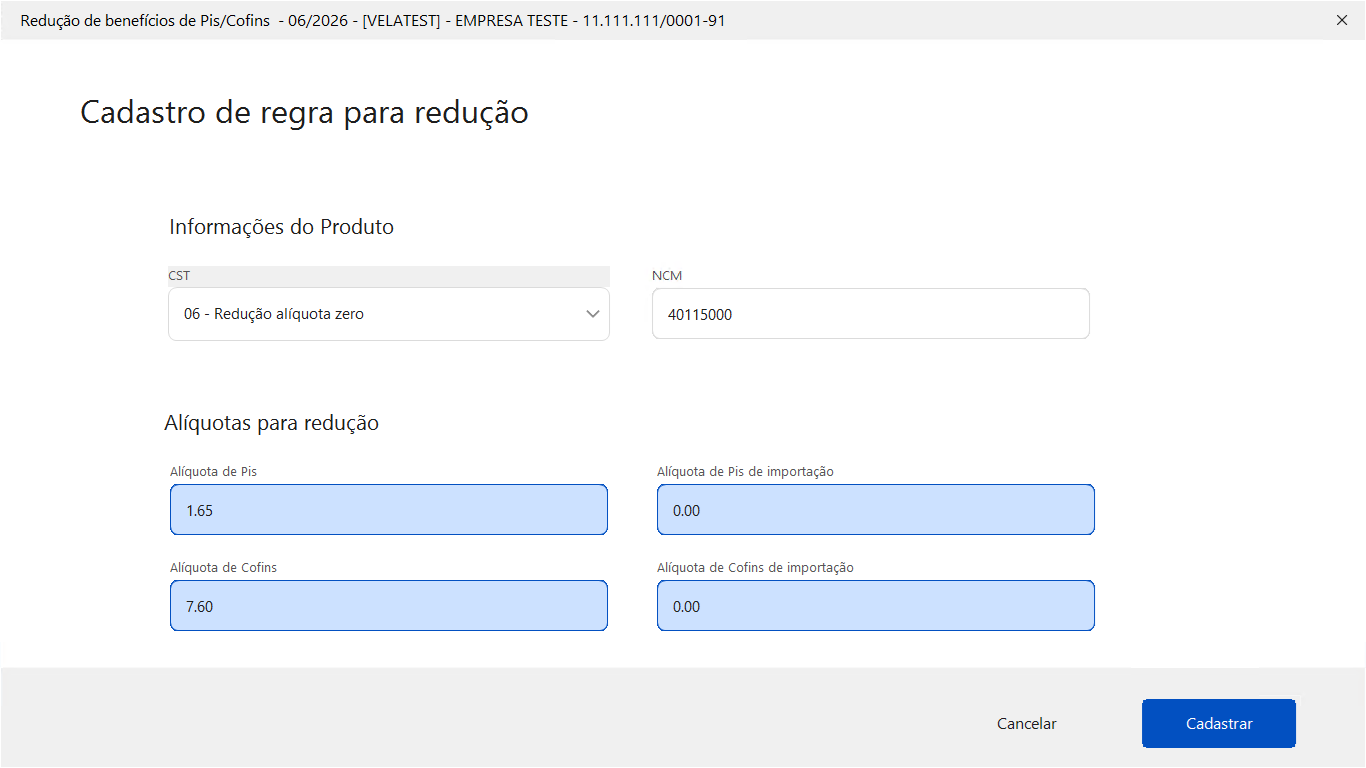 Cadastro de regra de redução para Produto com CST 06, NCM 40115000 e campos preenchidos de alíquotas de PIS e COFINS.