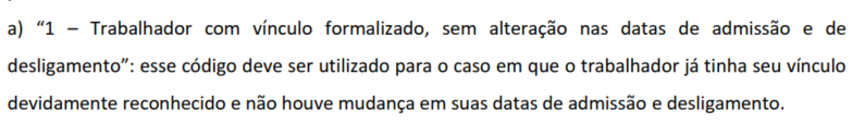 Texto explicando o código 1 para trabalhador com vínculo formalizado sem alteração de datas de admissão e desligamento.