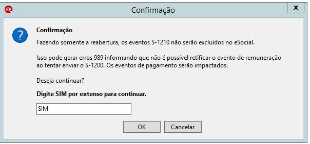 Caixa de diálogo solicitando confirmação para reabertura, com o termo 'SIM' preenchido no campo de texto.