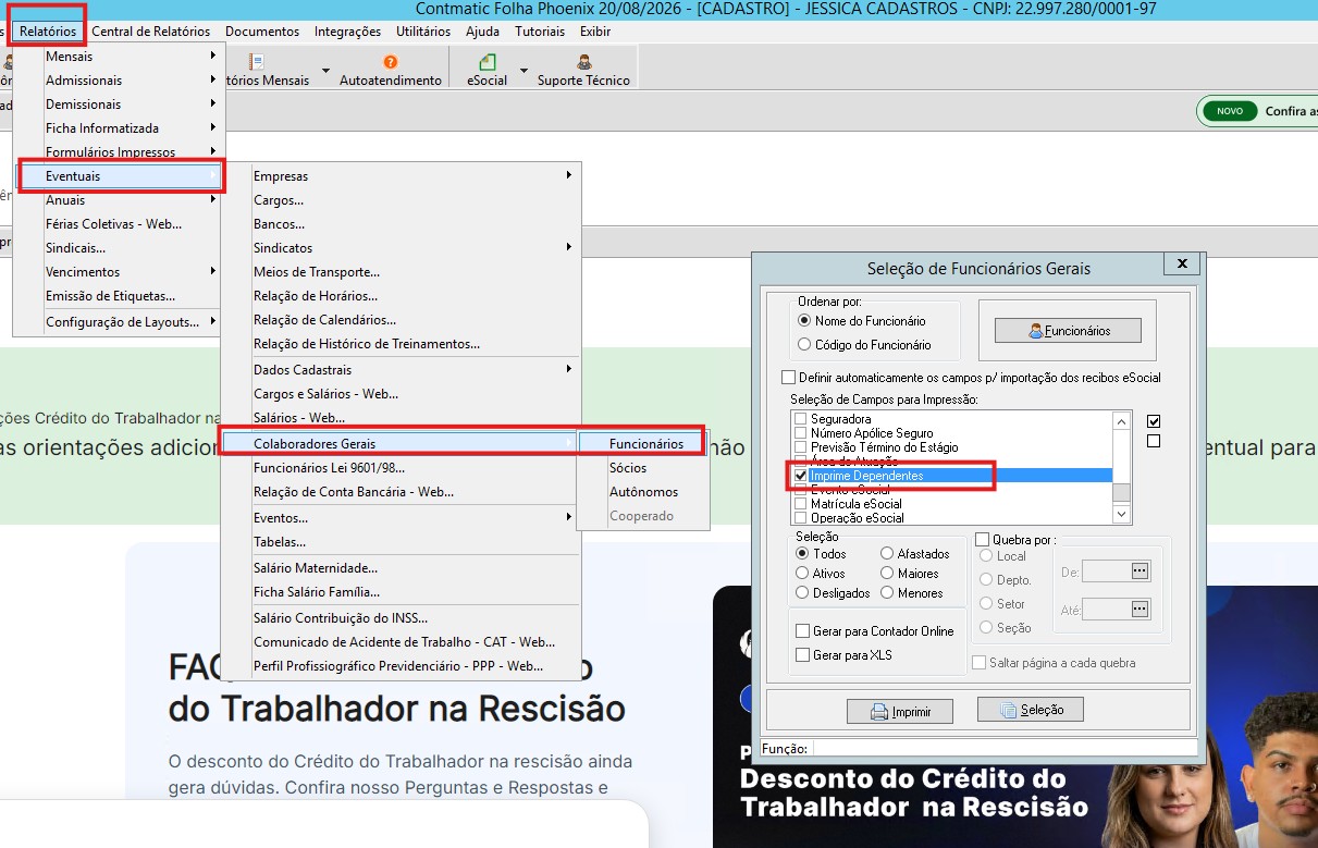 Menu Relatórios > Eventuais > Colaboradores Gerais > Funcionários e tela de seleção com a opção 'Imprime Dependentes' destacada.