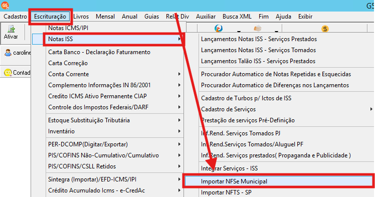 Menu de acesso Escrituração, Notas ISS e Importar NFS-e Municipal no G5 Phoenix
